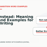 Instead: Meaning and Examples for Writing