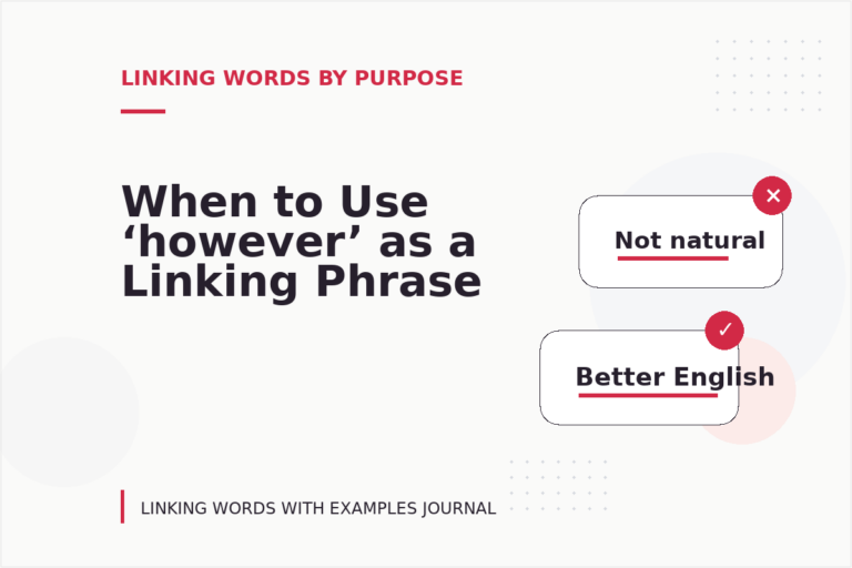 When to Use ‘however’ as a Linking Phrase When to Use ‘however’ as a Linking Phrase