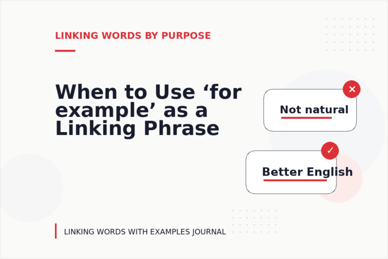 When to Use ‘for example’ as a Linking Phrase When to Use ‘for example’ as a Linking Phrase
