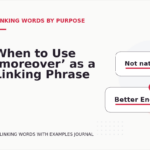 When to Use ‘moreover’ as a Linking Phrase