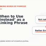 When to Use ‘instead’ as a Linking Phrase