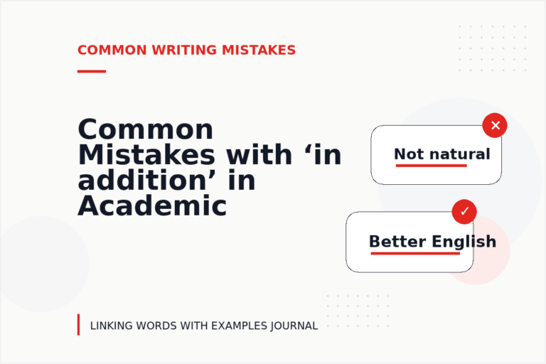Common Mistakes with ‘in addition’ in Academic Writing Common Mistakes with ‘in addition’ in Academic Writing