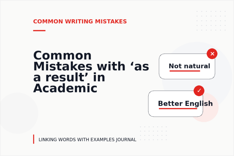 Common Mistakes with ‘as a result’ in Academic Writing Common Mistakes with ‘as a result’ in Academic Writing