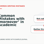 Common Mistakes with ‘moreover’ in Academic Writing