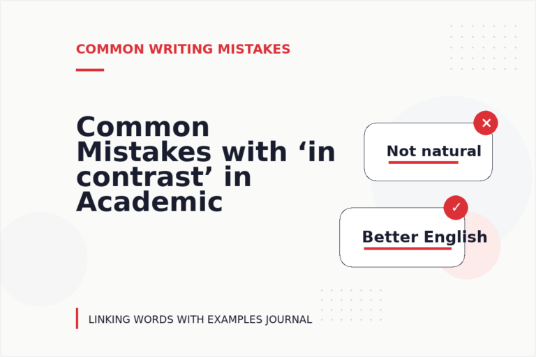 Common Mistakes with ‘in contrast’ in Academic Writing Common Mistakes with ‘in contrast’ in Academic Writing
